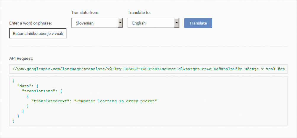 Google Cloud Translate API nam omogoča uporabo Googlovega prevajalnika v lastnih aplikacijah.